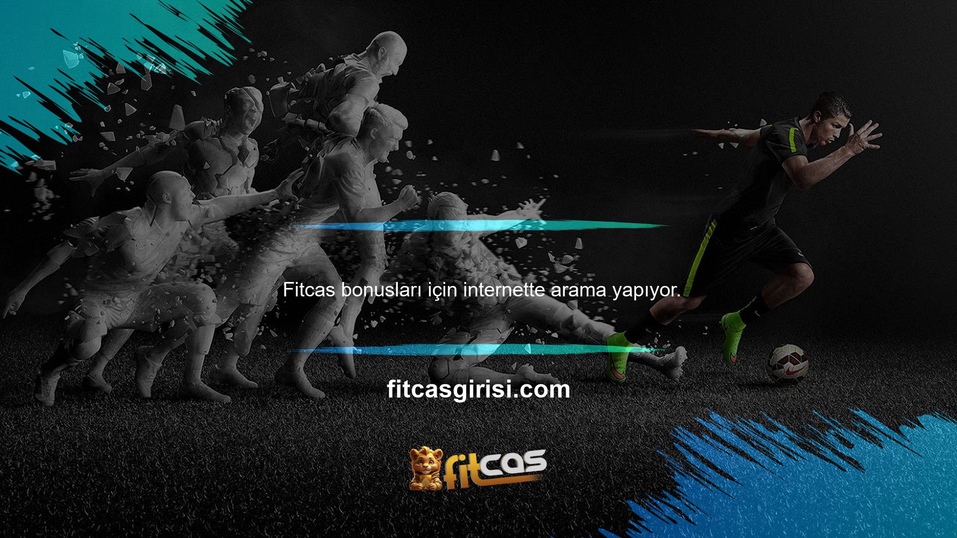 Fitcas Bonusları Bu araştırmanın temel amacı, bonusun miktarını ve koşullarını bilmek